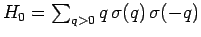 $ H_0=\sum_{q>0}q\, \sigma(q)\, \sigma(-q)$