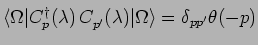 $ \langle\Omega\vert
C^\dagger_p(\lambda)\,C^{\phantom{\dagger}}_{p'}(\lambda)\vert\Omega\rangle=\delta_{pp'}\theta(-p)$