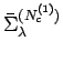 $ \bar \Sigma
_{\lambda}^{(N_c^{(1)})}$