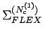 $ \Sigma _{FLEX}^{(N_c^{(1)})}$